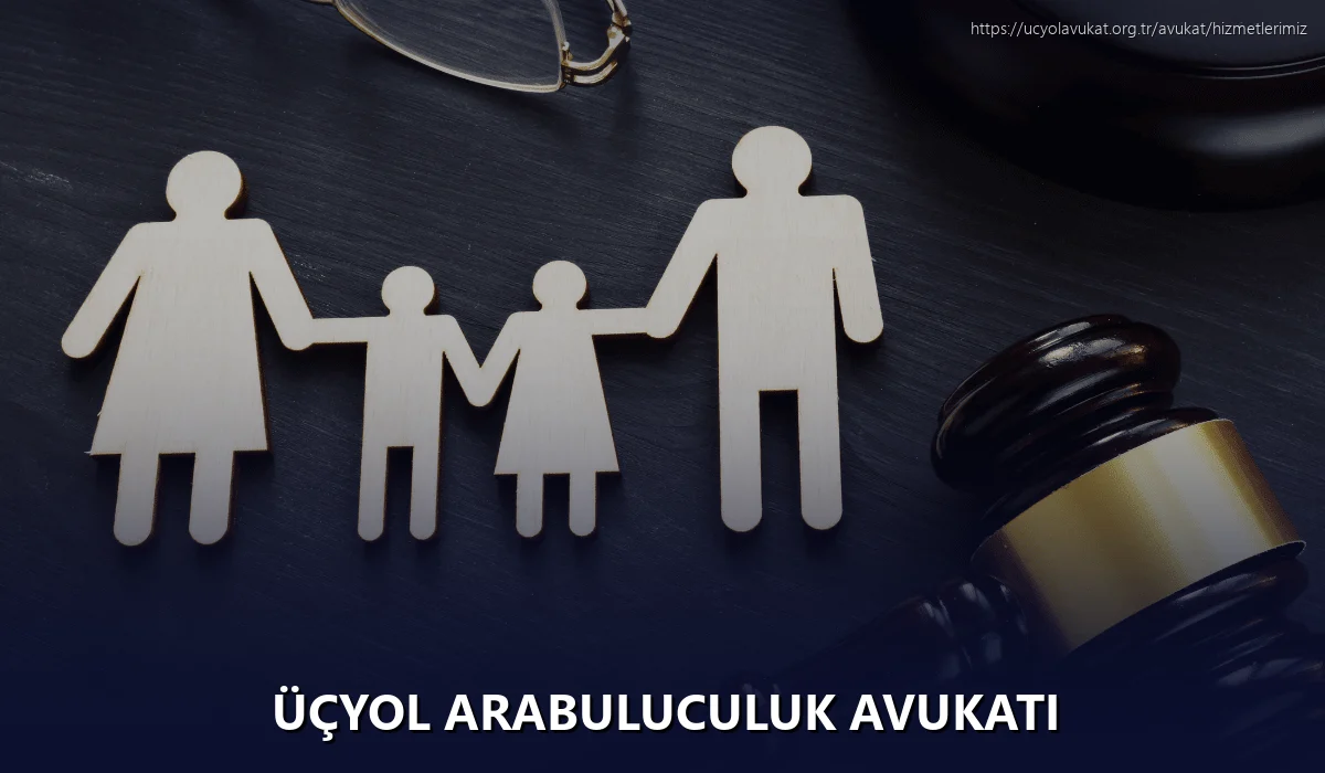 Üçyol Arabuluculuk Avukatı