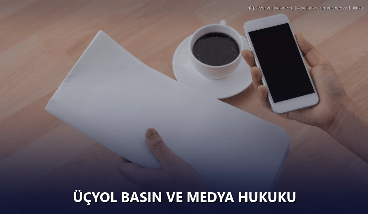 Üçyol Basın ve Medya Hukuku