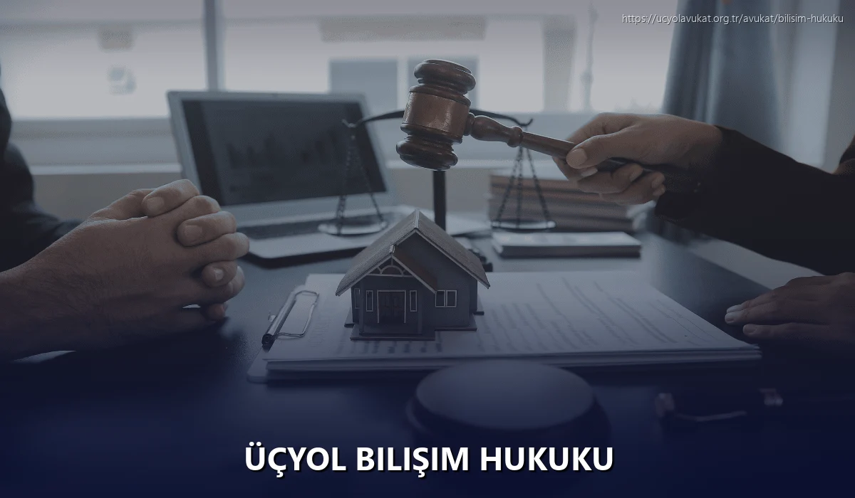 Üçyol Bilişim Hukuku