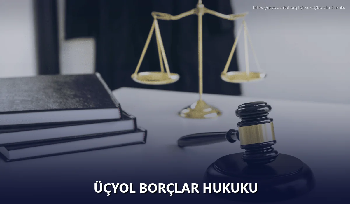 Üçyol Borçlar Hukuku
