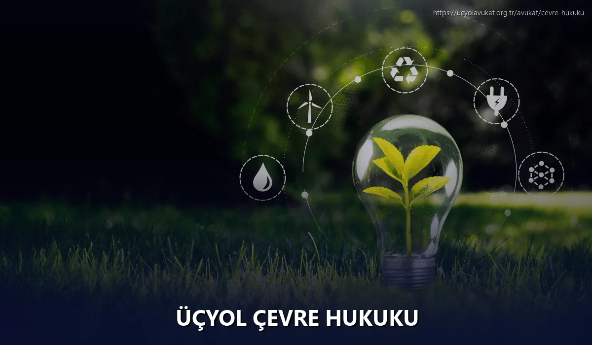 Üçyol Çevre Hukuku