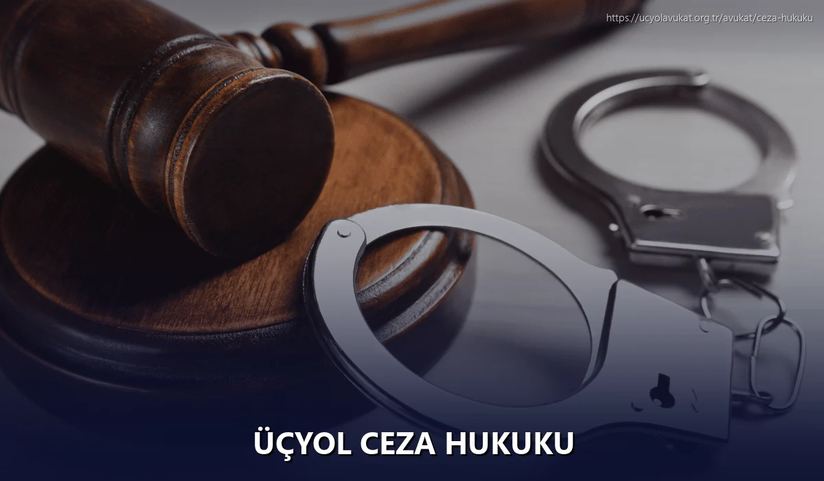 Üçyol Ceza Hukuku