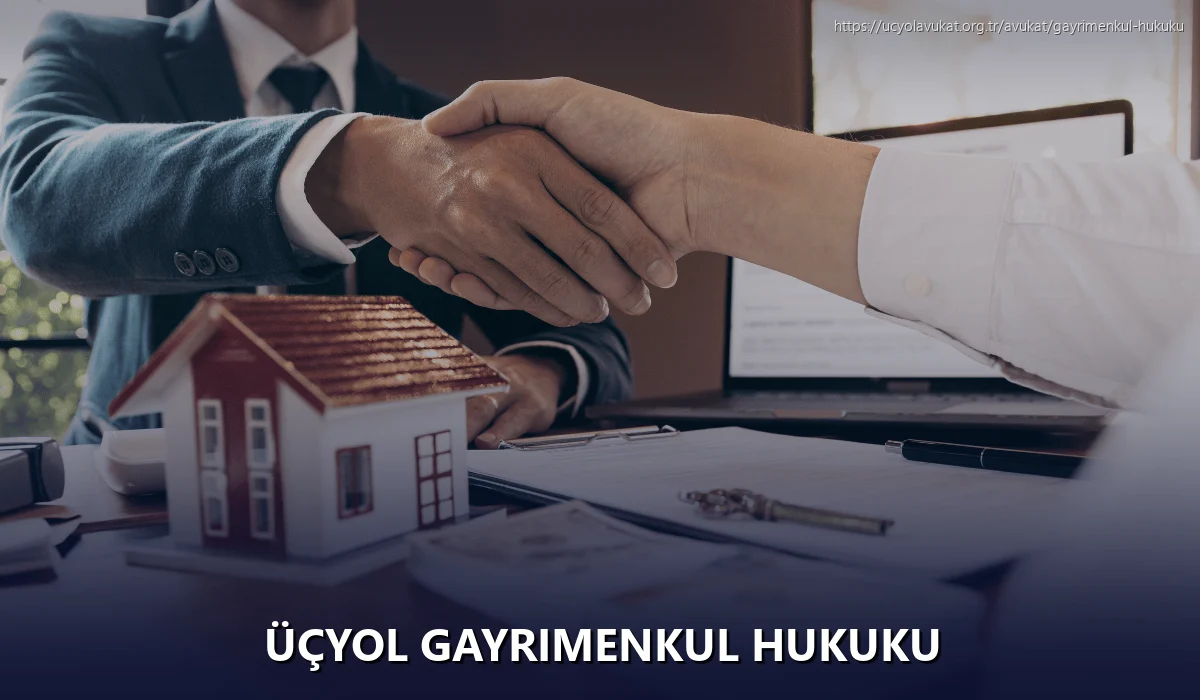 Üçyol Gayrimenkul Hukuku