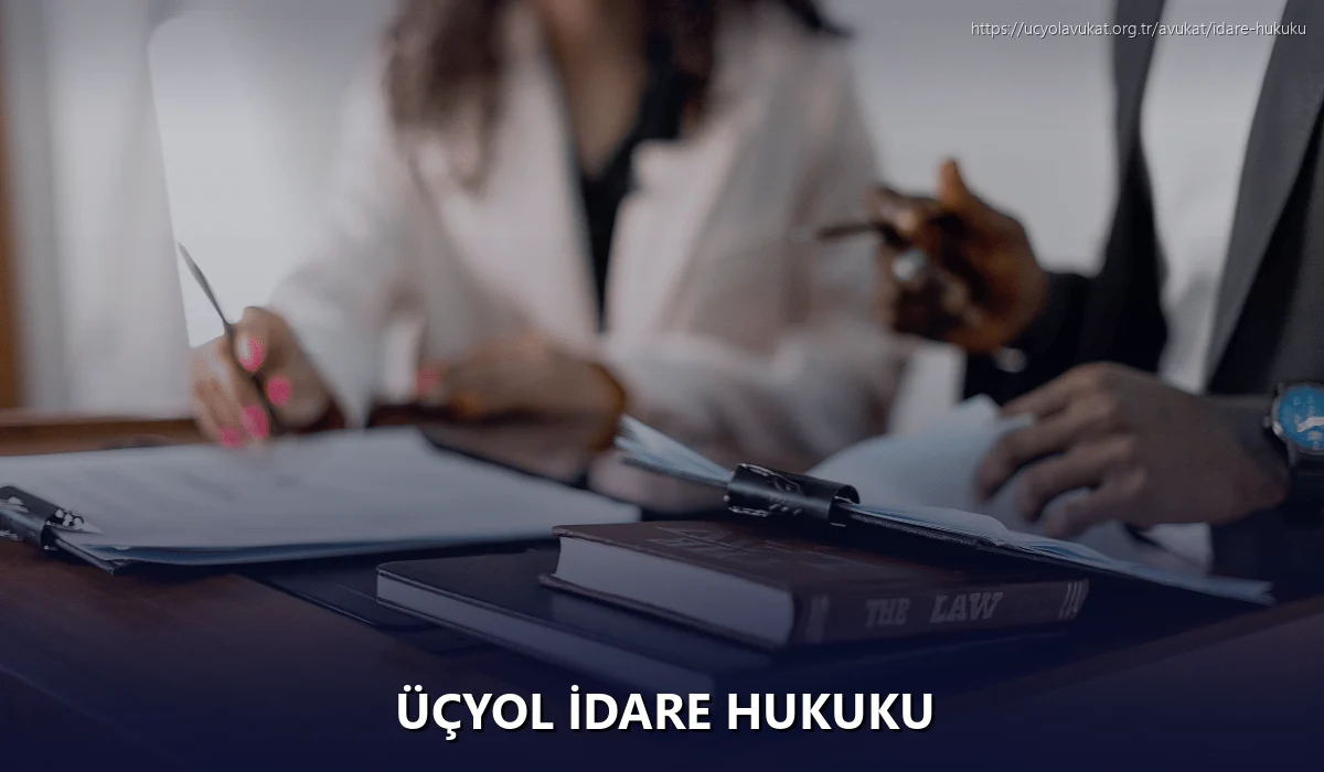 Üçyol İdare Hukuku